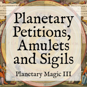 Planetary Petitions, Amulets, and Sigils (PM3)