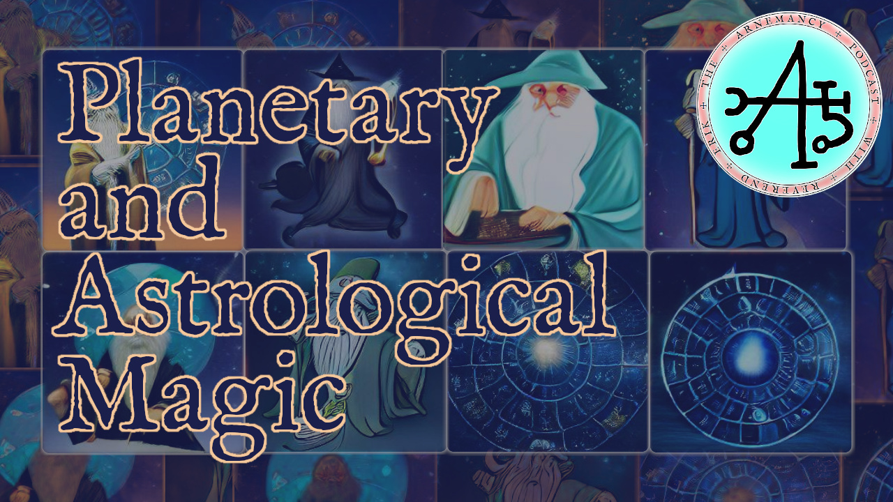 Astrological and Planetary Magic – Arnemancy